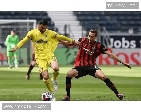 弗赖堡主场胜法兰克福，冲击德甲前四位置